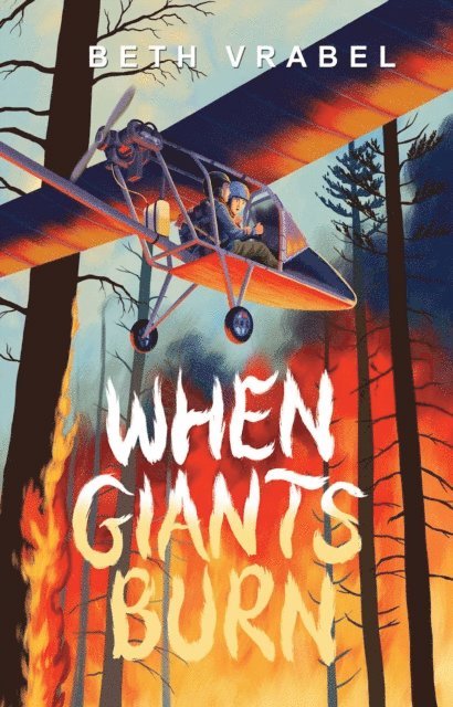 Beth Vrabel - When Giants Burn, E-bok