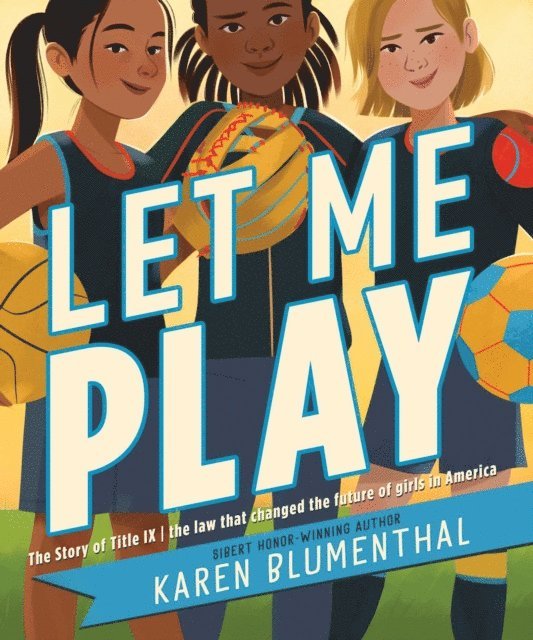 Karen Blumenthal - Let Me Play, E-bok