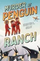 Kristin L. Gray - Murder at Penguin Ranch, Inbunden