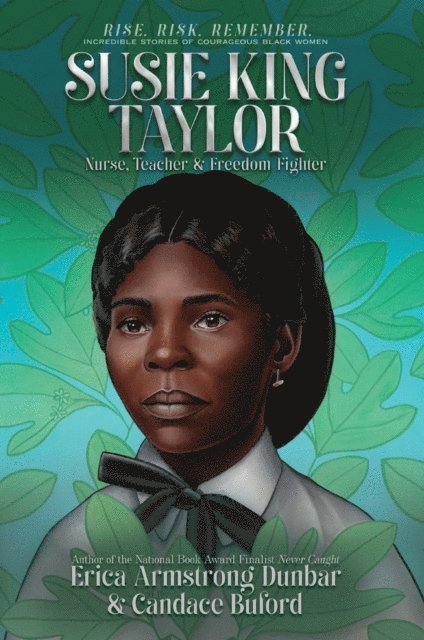 Candace Buford, Erica Armstrong Dunbar - Susie King Taylor, E-bok