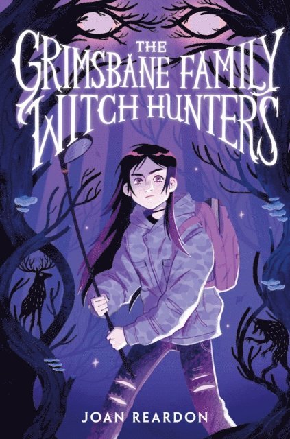 Joan Reardon - Grimsbane Family Witch Hunters, E-bok