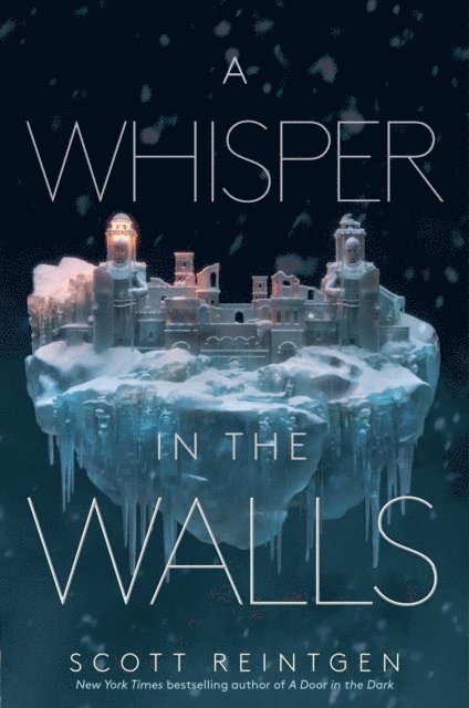 Scott Reintgen - Whisper in the Walls, E-bok