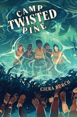 Ciera Burch - Camp Twisted Pine, Häftad