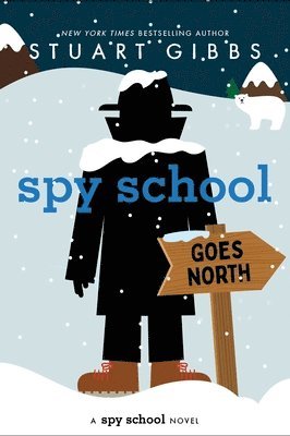Stuart Gibbs - Spy School Goes North, Inbunden