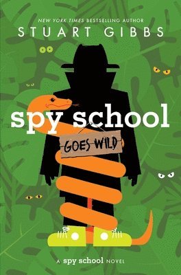 Stuart Gibbs - Spy School Goes Wild, Inbunden