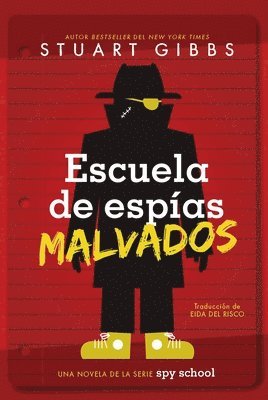 Stuart Gibbs - Escuela de Espías Malvados (Evil Spy School), Inbunden