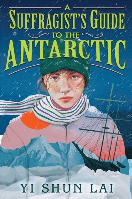 Yi Shun Lai - Suffragist's Guide to the Antarctic, E-bok