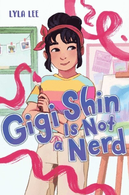 Lyla Lee - Gigi Shin Is Not a Nerd, E-bok