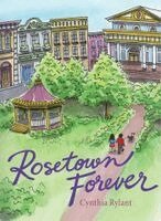 Cynthia Rylant - Rosetown Forever, Inbunden