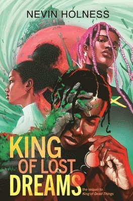 Nevin Holness - King of Lost Dreams, Inbunden