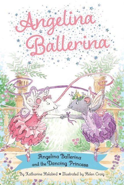 Katharine Holabird - Angelina Ballerina and the Dancing Princess, E-bok