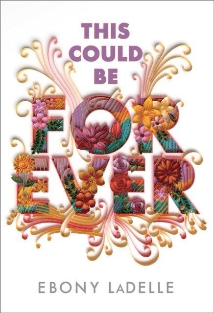 Ebony LaDelle - This Could Be Forever, E-bok
