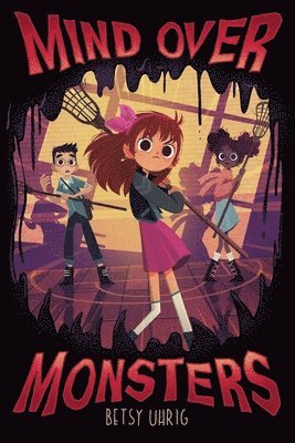 Betsy Uhrig - Mind Over Monsters, Inbunden