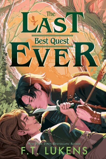 F.T. Lukens - Last Best Quest Ever, E-bok