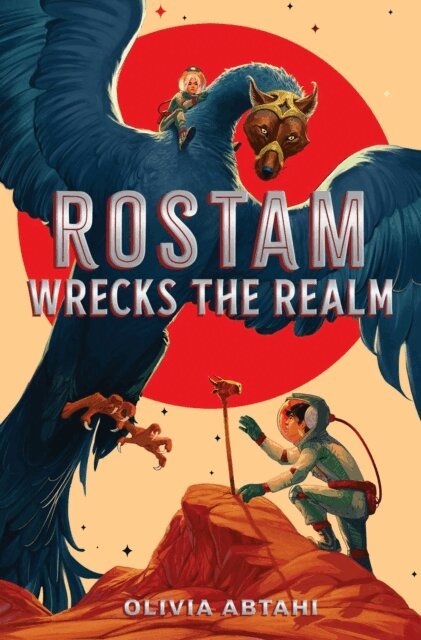 Olivia Abtahi - Rostam Wrecks the Realm, E-bok