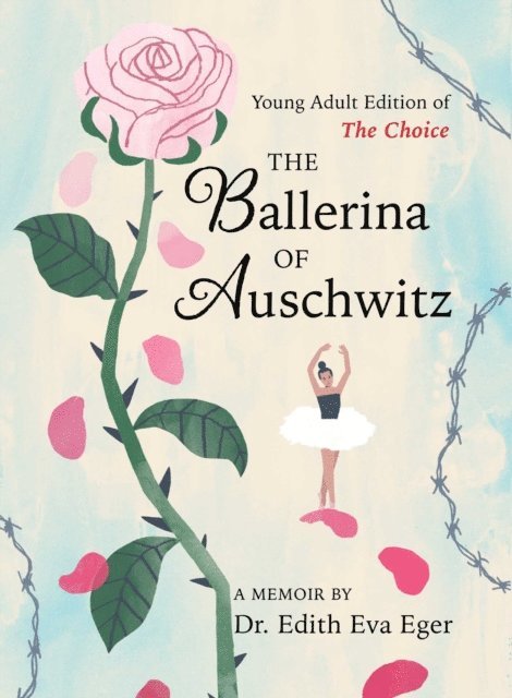 Edith Eva Eger - Ballerina of Auschwitz, E-bok