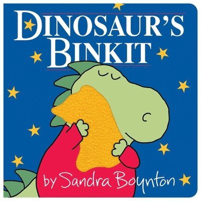 Sandra Boynton - Dinosaur's Binkit, Kartonnage