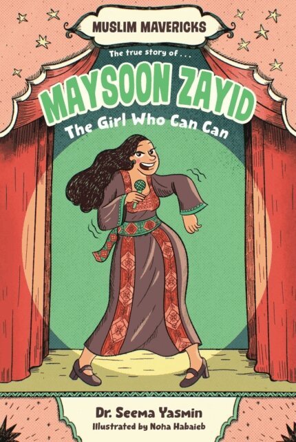 Seema Yasmin - Maysoon Zayid, the Girl Who Can Can, E-bok