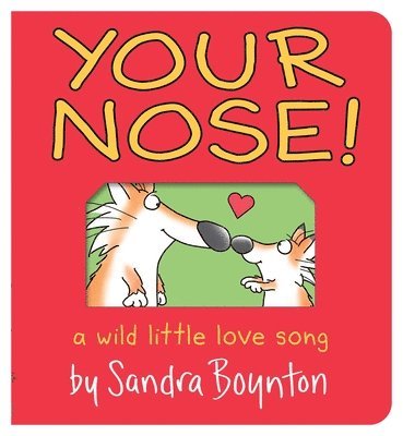 Sandra Boynton - Your Nose!, Kartonnage