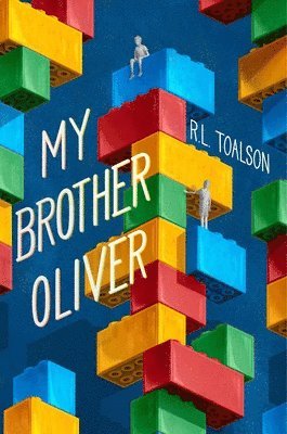 R.L. Toalson - My Brother Oliver, Inbunden