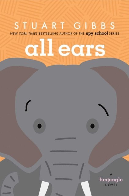 Stuart Gibbs - All Ears, E-bok