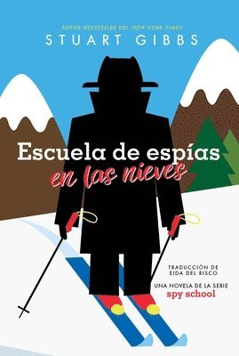 Stuart Gibbs - Escuela de espías en las nieves / Spy Ski School, Häftad. Tillgänglighet: Lägg i varukorg