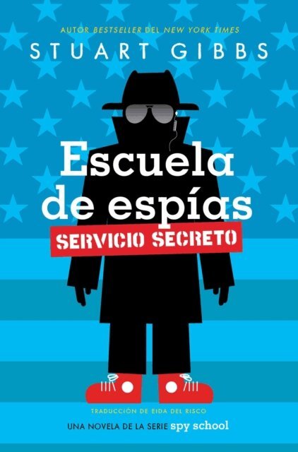 Stuart Gibbs - Escuela de espias Servicio Secreto (Spy School Secret Service), E-bok