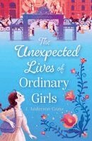 J. Anderson Coats - Unexpected Lives of Ordinary Girls, Häftad. Tillgänglighet: Lägg i varukorg