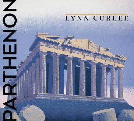 Lynn Curlee - Parthenon, Häftad. Tillgänglighet: Lägg i varukorg