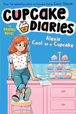 Coco Simon - Alexis Cool as a Cupcake The Graphic Novel, Häftad