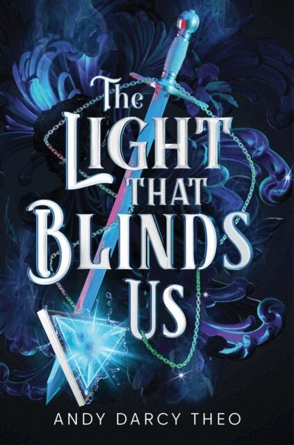Andy Darcy Theo - Light That Blinds Us, E-bok