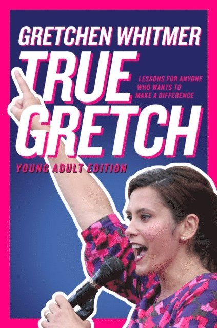 Gretchen Whitmer - True Gretch -- Young Adult Edition, E-bok
