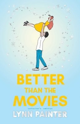 Lynn Painter - Better Than the Movies (Collector's Edition), Inbunden