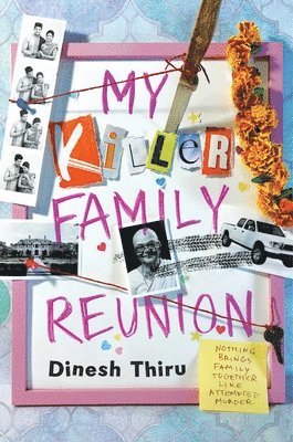 Dinesh Thiru - My Killer Family Reunion, Inbunden