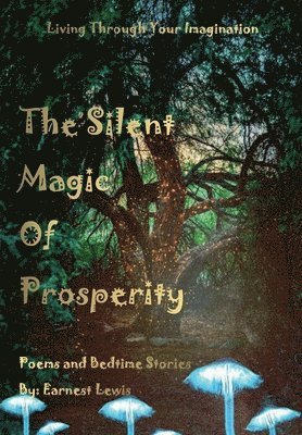 Earnest Lewis - Silent Magic of Prosperity, Inbunden. Tillgänglighet: Tillfälligt slut