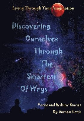 Earnest Lewis - Discovering Ourselves Through The Smartest of Ways, Inbunden. Tillgänglighet: Tillfälligt slut