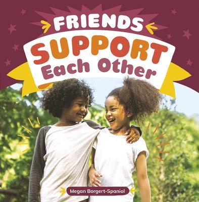 Megan Borgert-Spaniol - Friends Support Each Other, Inbunden