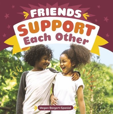 Megan Borgert-Spaniol - Friends Support Each Other, Häftad