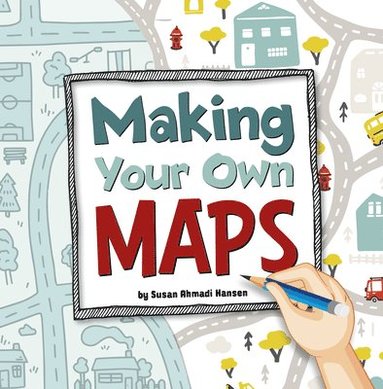 Susan Ahmadi Hansen - Making Your Own Maps, Häftad