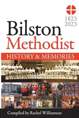 Bilston Methodist Church - History and Memories, Häftad. Tillgänglighet: Lägg i varukorg