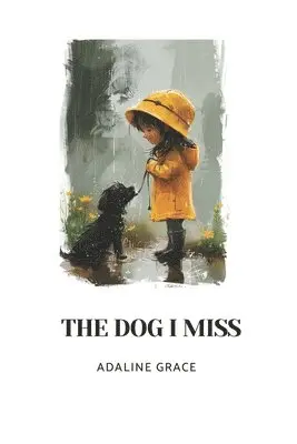 Adaline Grace - Dog I Miss, Häftad. Tillgänglighet: Lägg i varukorg