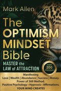 The OPTIMISM MINDSET Bible. Master the Law of Attraction