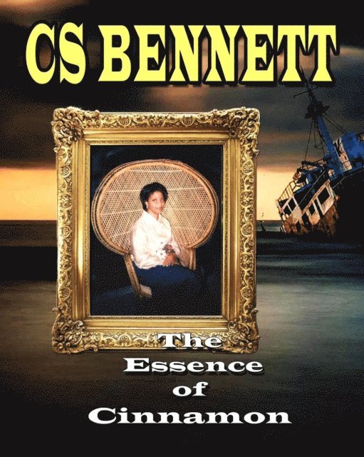 CS Bennett - Essence Of Cinnamon, E-bok