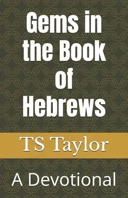 Ts Taylor - Gems in the Book of Hebrews, Häftad. Tillgänglighet: Lägg i varukorg