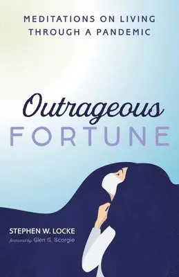 Stephen W Locke - Outrageous Fortune, Inbunden. Tillgänglighet: Lägg i varukorg