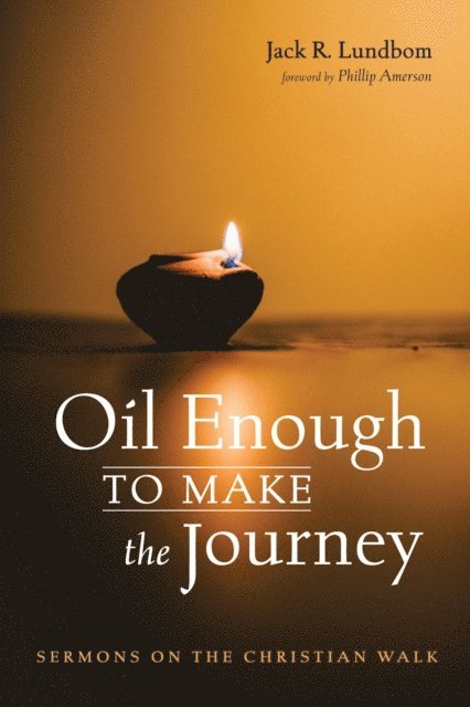 Jack R. Lundbom - Oil Enough to Make the Journey, E-bok