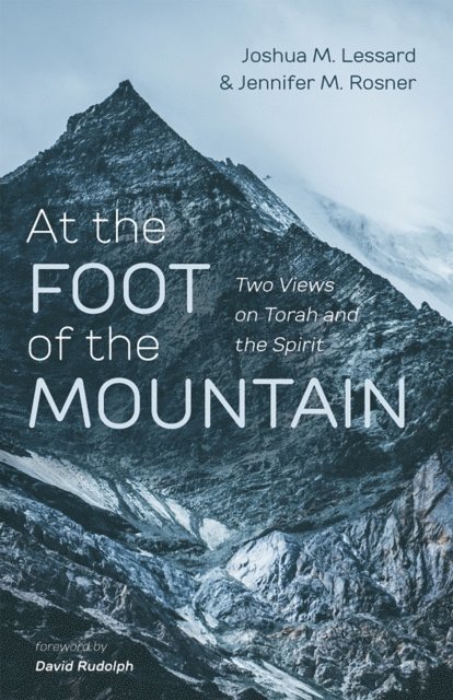 Jennifer M. Rosner, Joshua M. Lessard - At the Foot of the Mountain, E-bok