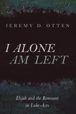 Jeremy D Otten - I Alone Am Left, Inbunden. Tillgänglighet: Lägg i varukorg