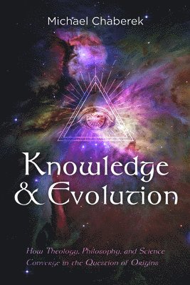 Michael Chaberek - Knowledge and Evolution, Inbunden