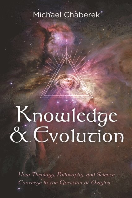 Michael Chaberek - Knowledge and Evolution, E-bok